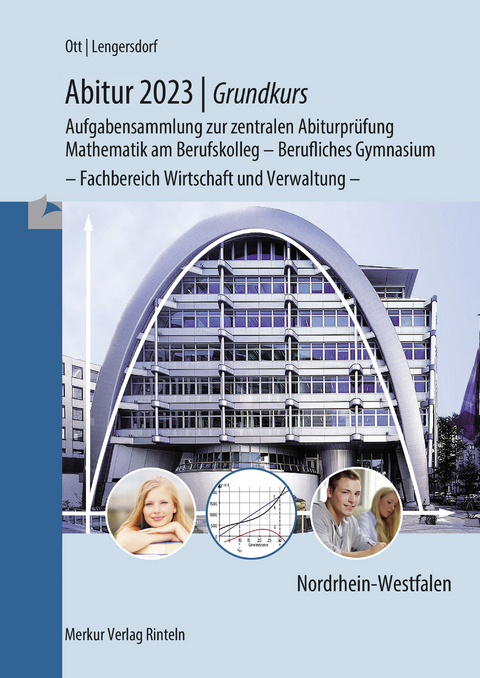 Abitur 2023 - Grundkurs - Aufgabensammlung zur zentralen Abiturprüfung