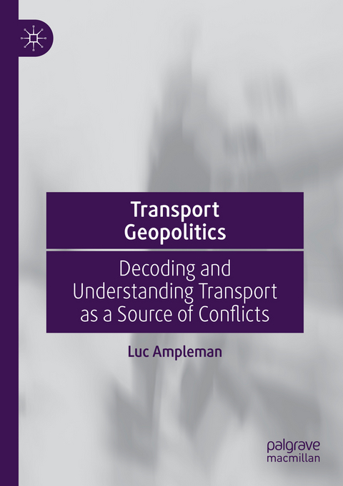 Transport Geopolitics - Luc Ampleman