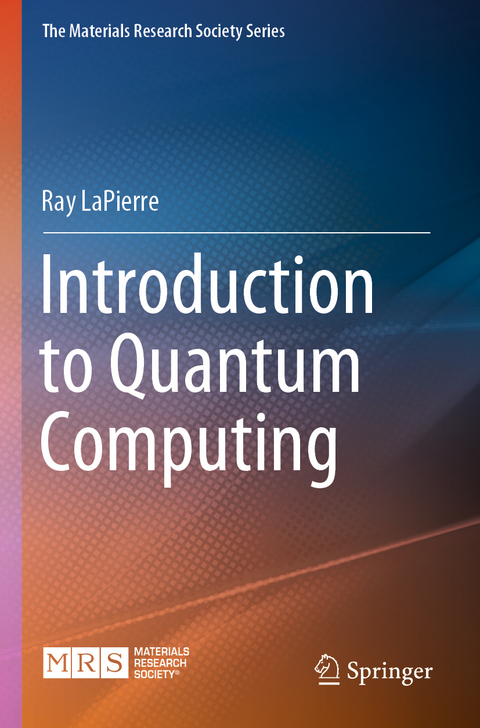 Introduction to Quantum Computing - Ray LaPierre