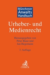 Münchener Anwaltshandbuch Urheber- und Medienrecht - Raue, Peter; Hegemann, Jan