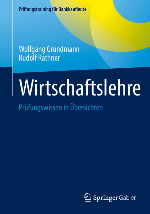 Wirtschaftslehre - Wolfgang Grundmann, Rudolf Rathner