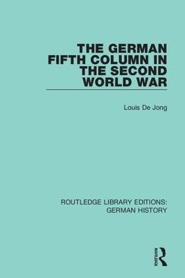 The German Fifth Column in the Second World War - Louis De Jong