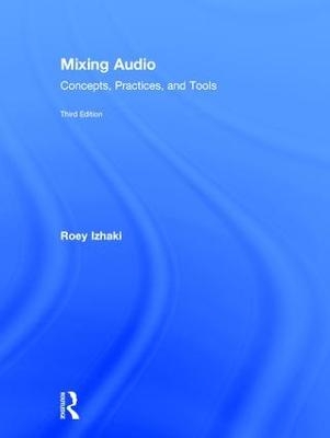 Mixing Audio - Roey Izhaki