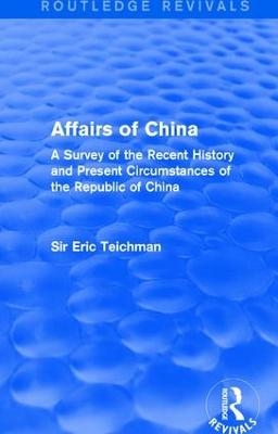 Affairs of China - Eric Teichman