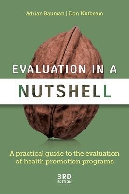 Evaluation in A Nutshell - Adrian Bauman, Don Nutbeam