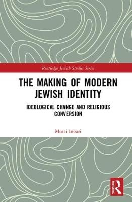The Making of Modern Jewish Identity - Motti Inbari