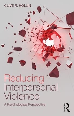 Reducing Interpersonal Violence - Clive Hollin