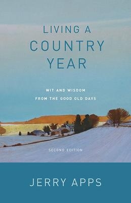 Living a Country Year - Jerold W Apps