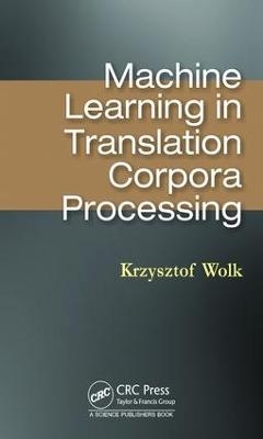 Machine Learning in Translation Corpora Processing - Krzysztof Wolk