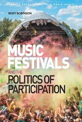 Music Festivals and the Politics of Participation - Roxy Robinson