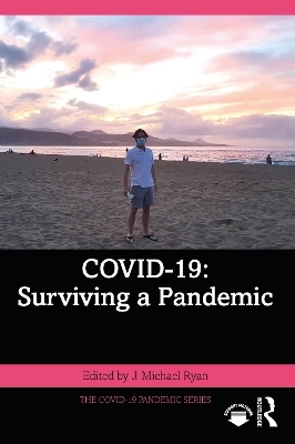 COVID-19: Surviving a Pandemic - 