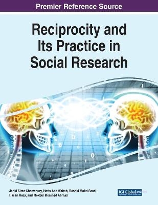 Reciprocity and Its Practice in Social Research - Jahid Siraz Chowdhury, Haris Abd Wahab, Rashid Mohd Saad, Hasan Reza, Mokbul Morshed Ahmad