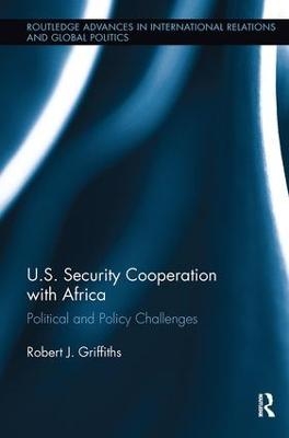 U.S. Security Cooperation with Africa - Robert J. Griffiths