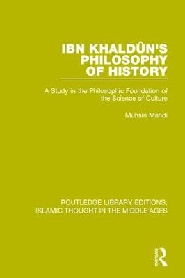 Ibn Khaldûn's Philosophy of History - Muhsin Mahdi