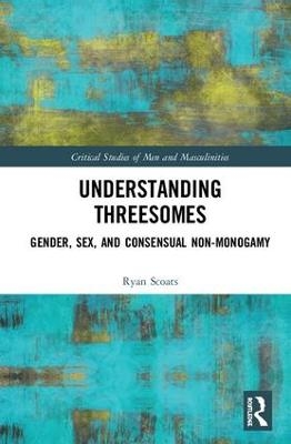 Understanding Threesomes - Ryan Scoats