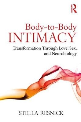 Body-to-Body Intimacy - Stella Resnick