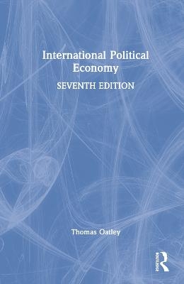 International Political Economy - Thomas Oatley