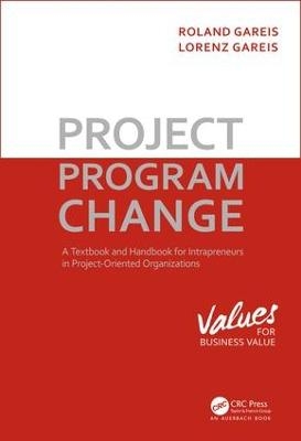 Project. Program. Change - Roland Gareis, Lorenz Gareis