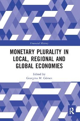 Monetary Plurality in Local, Regional and Global Economies - 