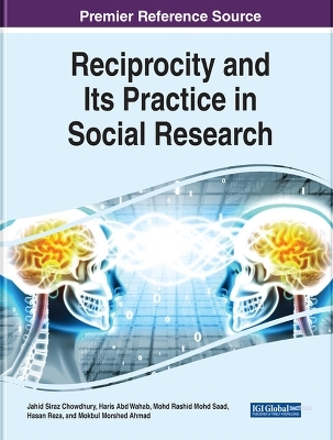 Reciprocity and Its Practice in Social Research - Jahid Siraz Chowdhury, Pankaj Kumar Tyagi, Malini Singh, Priyanka Tyagi