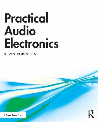 Practical Audio Electronics - Kevin Robinson