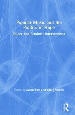 Popular Music and the Politics of Hope - 