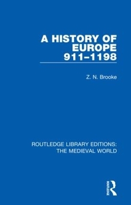 A History of Europe 911-1198 - Z.N. Brooke