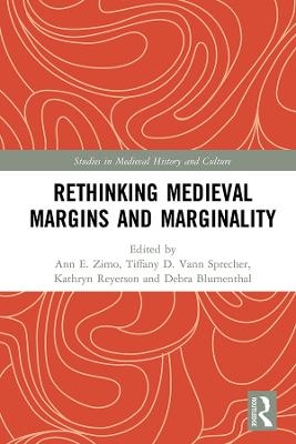 Rethinking Medieval Margins and Marginality - 