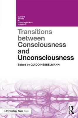 Transitions Between Consciousness and Unconsciousness - 