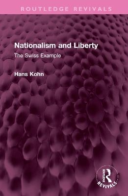 Nationalism and Liberty - Hans Kohn