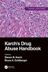 Karch's Drug Abuse Handbook - Karch, Steven B.; Goldberger, Bruce A.