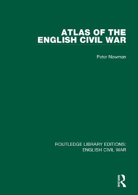 Atlas of the English Civil War - Peter Newman