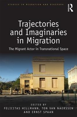 Trajectories and Imaginaries in Migration - 