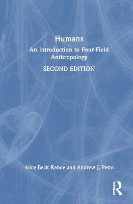 Humans - Alice Beck Kehoe, Andrew J Petto