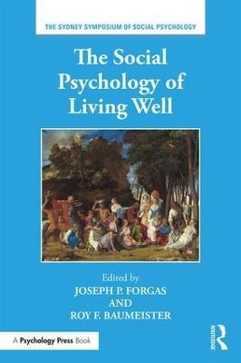 The Social Psychology of Living Well - 