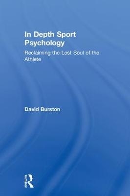 In Depth Sport Psychology - David Burston