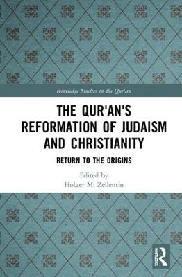 The Qur'an's Reformation of Judaism and Christianity - 