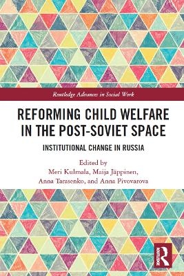 Reforming Child Welfare in the Post-Soviet Space - 