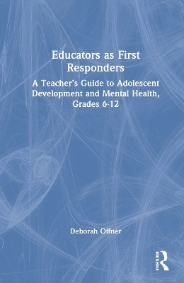 Educators as First Responders - Deborah Offner