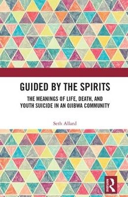 Guided by the Spirits - Seth Allard