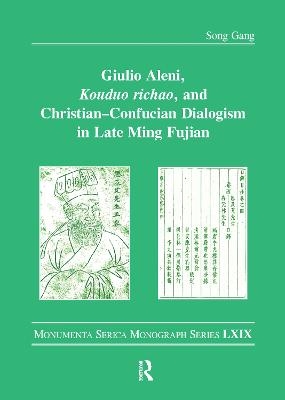 Giulio Aleni, Kouduo richao, and Christian–Confucian Dialogism in Late Ming Fujian - Song Gang