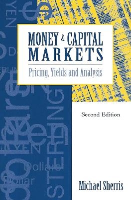 Money and Capital Markets - Michael Sherris