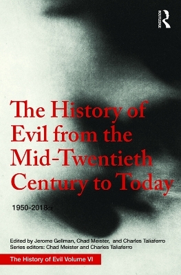 The History of Evil from the Mid-Twentieth Century to Today - Jerome Gellman
