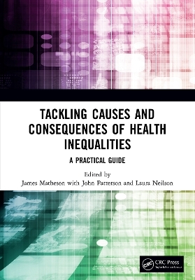 Tackling Causes and Consequences of Health Inequalities - 