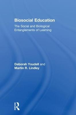 Biosocial Education - Deborah Youdell, Martin R. Lindley