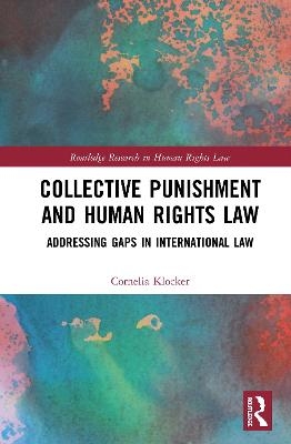 Collective Punishment and Human Rights Law - Cornelia Klocker