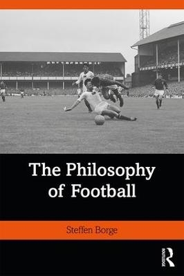 The Philosophy of Football - Steffen Borge