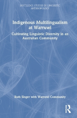 Indigenous Multilingualism at Warruwi - Ruth Singer