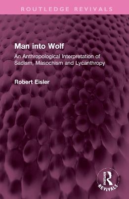 Man into Wolf - Robert Eisler