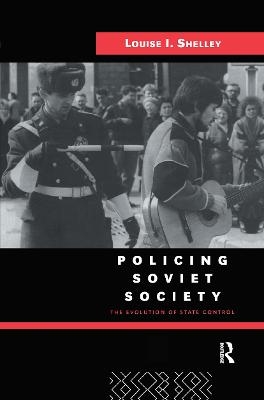 Policing Soviet Society - Louise Shelley